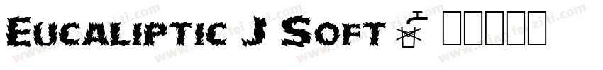 Eucaliptic J Soft字体转换